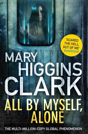 All By Myself, Alone de Mary Higgins Clark