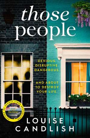 Those People: The gripping, compulsive new thriller from the bestselling author of Our House de Louise Candlish