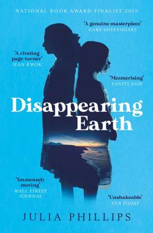 Disappearing Earth de Julia Phillips