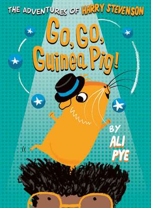 Go, Go, Guinea Pig! de Ali Pye