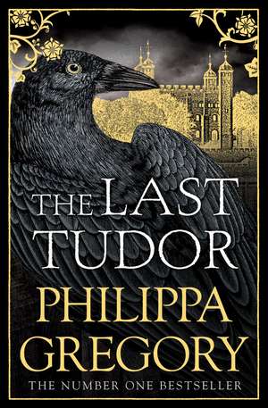 The Last Tudor de Philippa Gregory