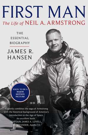 First Man: The Life of Neil Armstrong de James Hansen