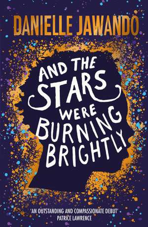 And the Stars Were Burning Brightly de Danielle Jawando