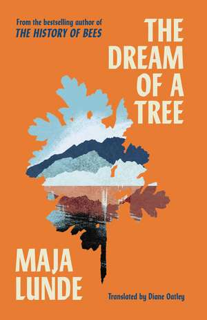 The Dream of a Tree de Maja Lunde