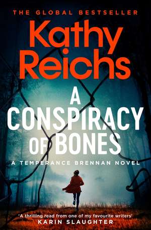 A Conspiracy of Bones de Kathy Reichs