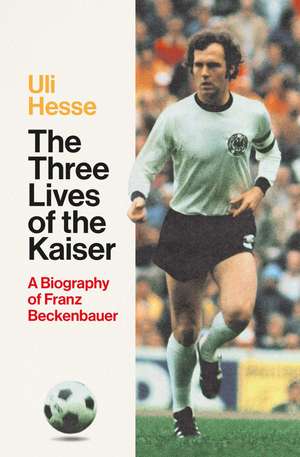 The Three Lives of the Kaiser de Uli Hesse