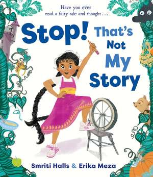 Stop! That's Not My Story! de Smriti Halls