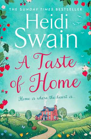 A Taste of Home: 'A story so full of sunshine you almost feel the rays' Woman's Weekly de Heidi Swain