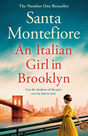 An Italian Girl in Brooklyn: A spellbinding story of buried secrets and new beginnings de Santa Montefiore