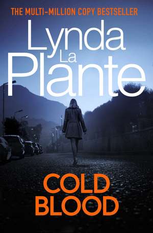 Cold Blood: A Lorraine Page Thriller de Lynda La Plante