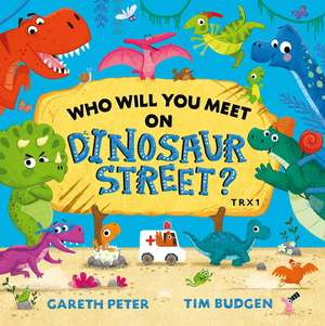 Who Will You Meet on Dinosaur Street de Gareth Peter