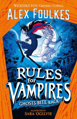 Rules for Vampires: Ghosts Bite Back de Alex Foulkes