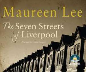 Lee, M: The Seven Streets of Liverpool de Maureen Lee