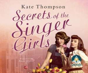 Secrets of the Singer Girls de Kate Thompson