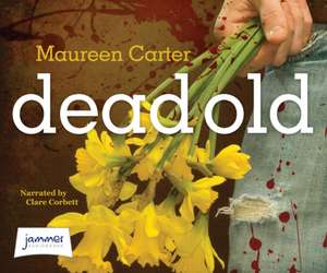 Carter, M: Dead Old
