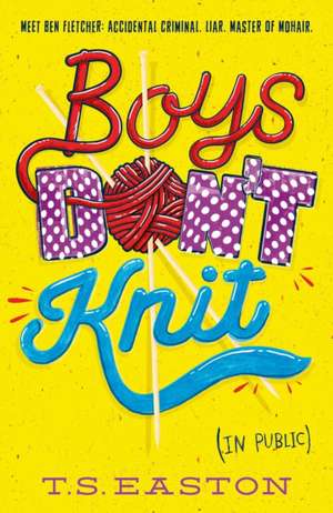 Boys Don't Knit de Tom Easton