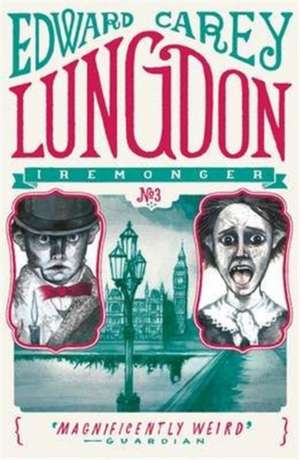 Lungdon (Iremonger 3) de Edward Carey