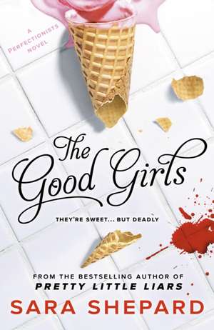 Shepard, S: Good Girls de Sara Shepard