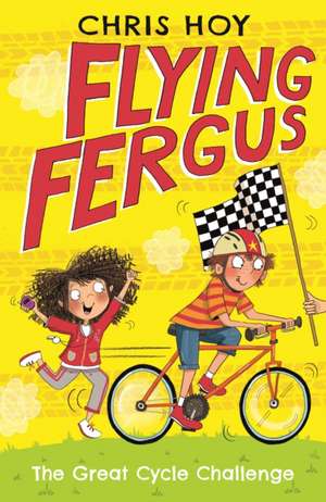 Flying Fergus 2: The Great Cycle Challenge de Chris Hoy