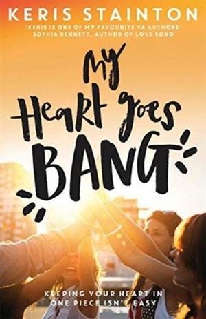 My Heart Goes Bang de Keris Stainton