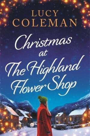 Christmas at the Highland Flower Shop de Lucy Coleman