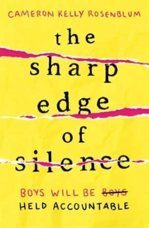 The Sharp Edge of Silence de Cameron Kelly Rosenblum