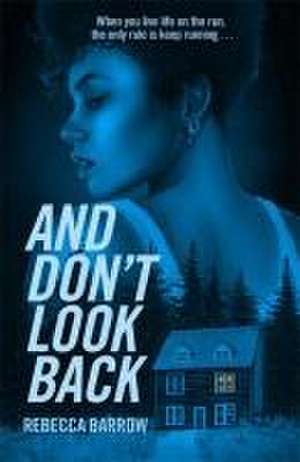 And Don't Look Back de Rebecca Barrow