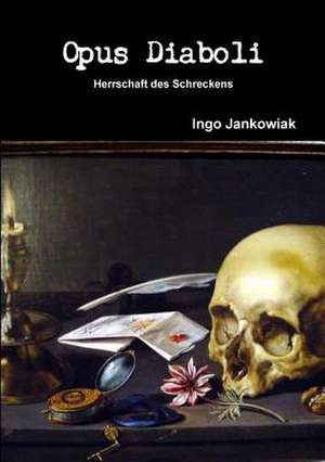 Opus Diaboli de Ingo Jankowiak