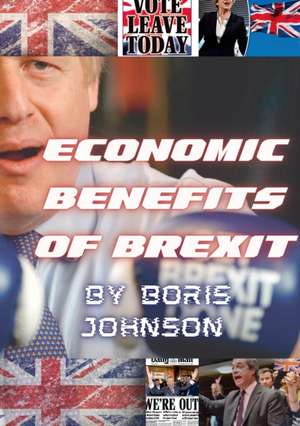 Economic Benefits of Brexit de Boris Johnson