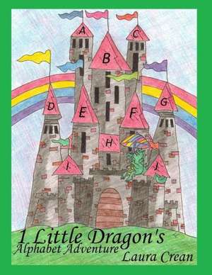 1 Little Dragon's Alphabet Adventure de Laura Crean