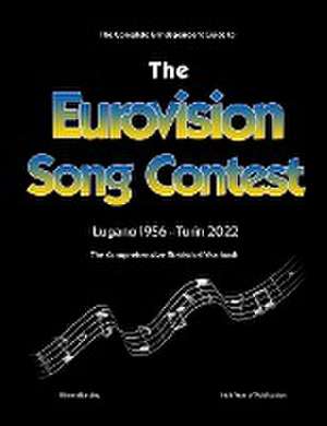 The Complete & Independent Guide to the Eurovision Song Contest 2022 de Simon Barclay