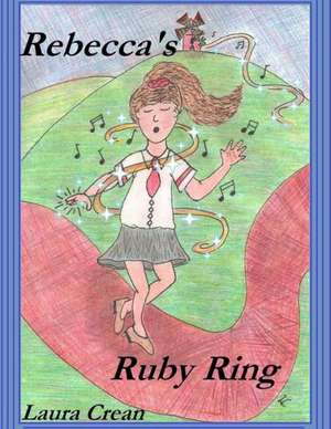 Rebecca's Ruby Ring de Laura Crean