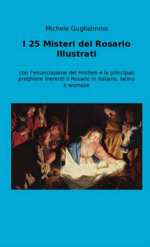 I 25 Misteri del Rosario illustrati de Michele Guglielmino