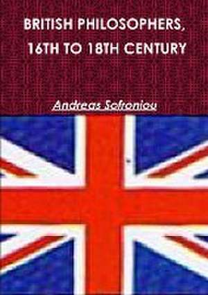 BRITISH PHILOSOPHERS, 16TH TO 18TH CENTURY de Andreas Sofroniou