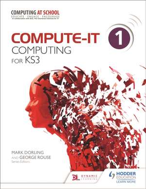 Compute-IT: Student's Book 1 - Computing for KS3 de Sarah Lawrey