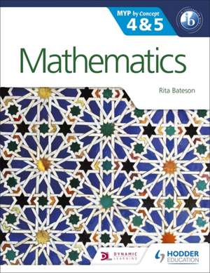 Mathematics for the IB MYP 4 & 5 de Rita Bateson