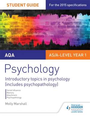 AQA Psychology Student Guide 1: Introductory Topics in Psychology (Includes Psychopathology) de Molly Marshall