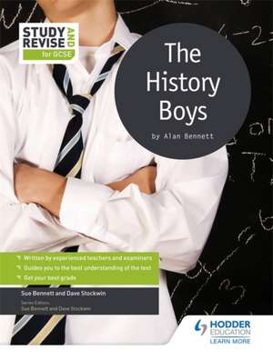 Study and Revise for GCSE: The History Boys de Sue Bennett