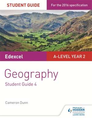 Edexcel AS/A-level Geography Student Guide 4: Geographical skills; Fieldwork; Synoptic skills de Cameron Dunn