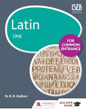 Latin for Common Entrance One de N. R. R. Oulton