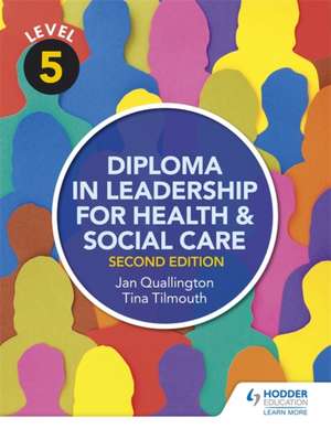 Level 5 Diploma in Leadership for Health and Social Care 2nd Edition de Jan Quallington