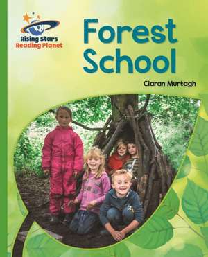 Murtagh, C: Reading Planet - Forest School - Green: Galaxy de Ciaran Murtagh