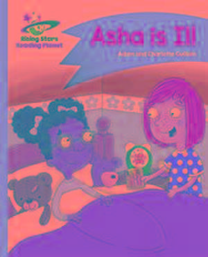 Guillain, A: Reading Planet - Asha is Ill - Pink B: Comet St de Charlotte Guillain