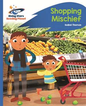 Thomas, I: Reading Planet - Shopping Mischief - Blue: Rocket de Isabel Thomas