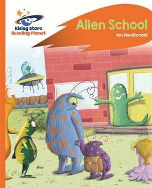 Reading Planet - Alien School - Orange: Rocket Phonics de Ian Macdonald