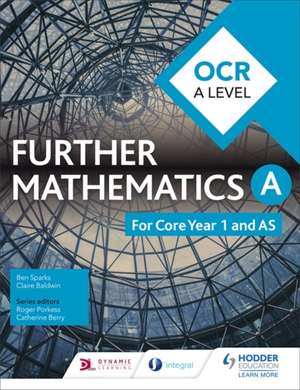 OCR A Level Further Mathematics Core Year 1 (AS) de Ben Sparks