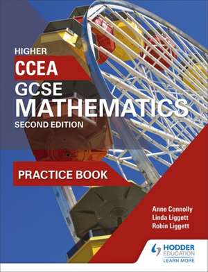 CCEA GCSE Mathematics Higher Practice Book for 2nd Edition de ANNE CONNOLLY