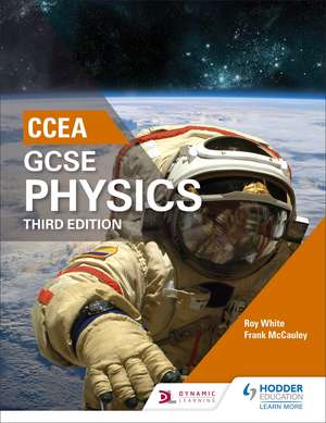 CCEA GCSE Physics Third Edition de Roy White
