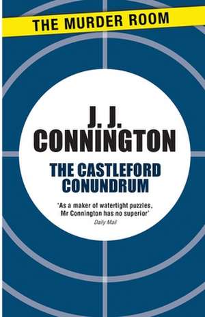 The Castleford Conundrum de J. J. Connington