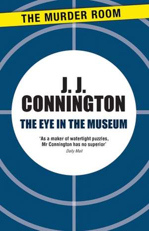 The Eye in the Museum de J. J. Connington